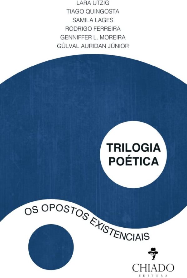 Trilogia Poética - Os Opostos Existenciais