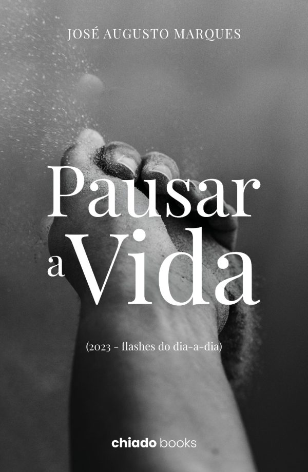 Pausar a Vida (2023 – flashes do dia-a-dia)