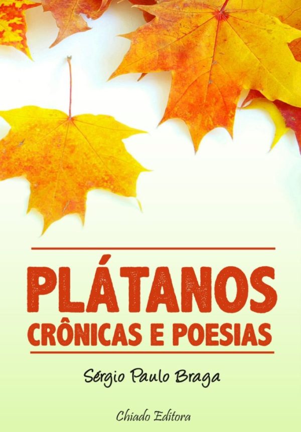 Plátanos, Crônicas e Poesias