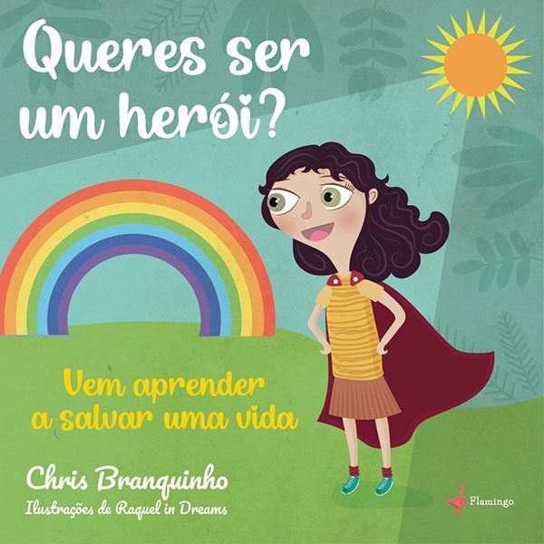 Queres ser um herói? Vem aprender a salvar uma vida