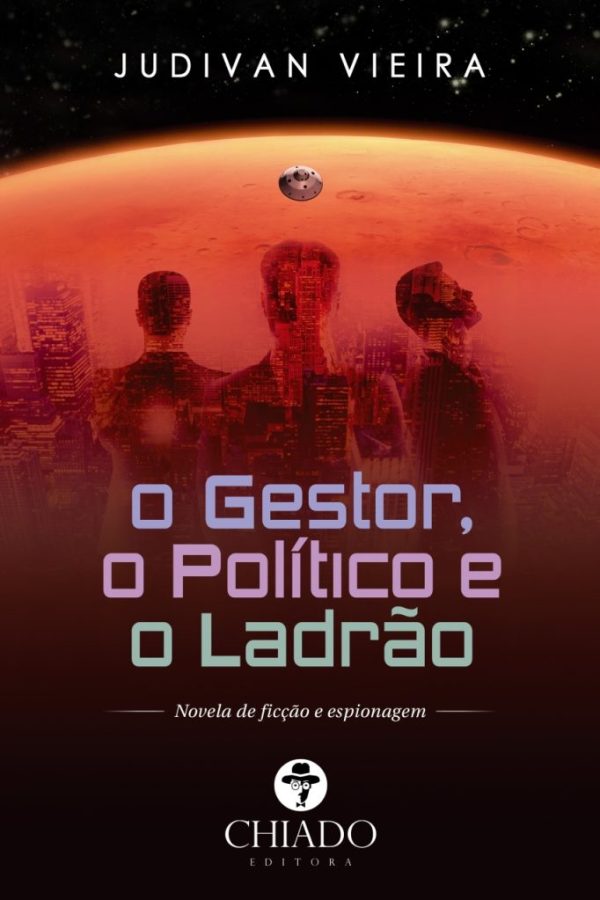 O Gestor, o Político e o Ladrão