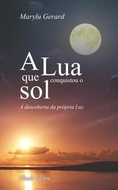 A Lua que Conquistou o Sol