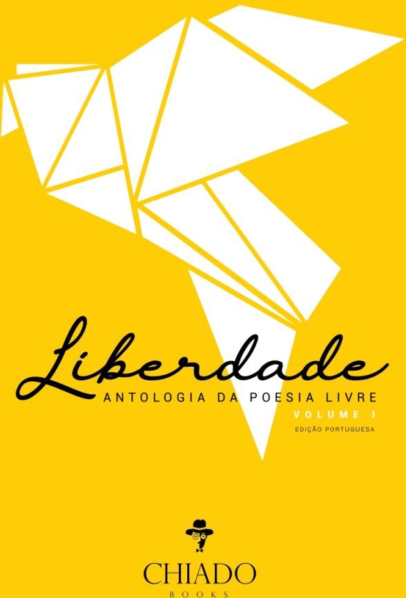 Liberdade - Antologia da Poesia Livre - Vol. I - Edição Portuguesa