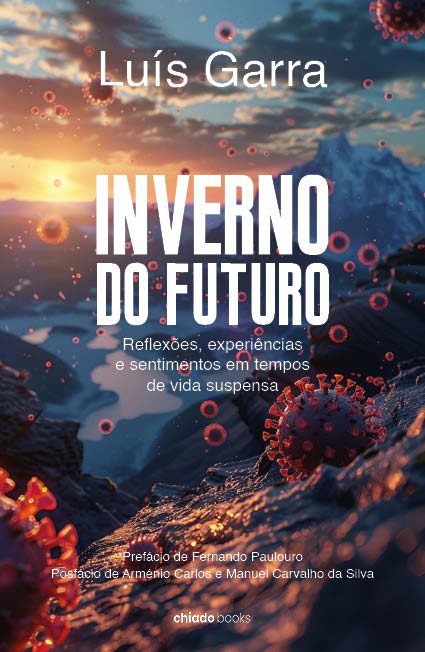 INVERNO DO FUTURO - Reflexões, experiências e sentimentos em tempos de vida suspensa