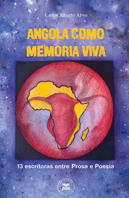 Angola como memória viva - 13 escritoras entre Prosa e Poesia