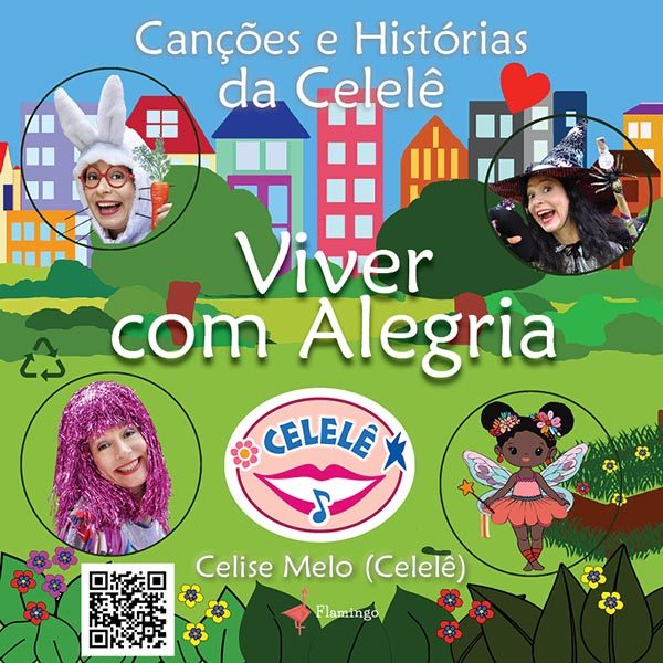 Viver com alegria - Canções e Histórias da Celelê