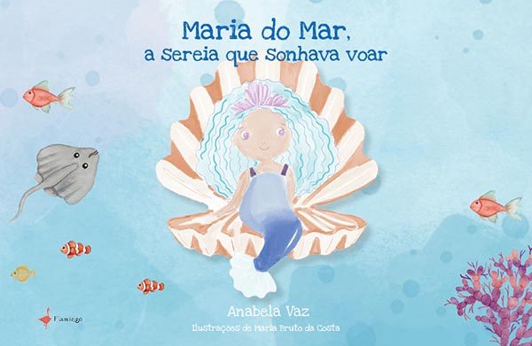 Maria do Mar, a sereia que sonhava voar