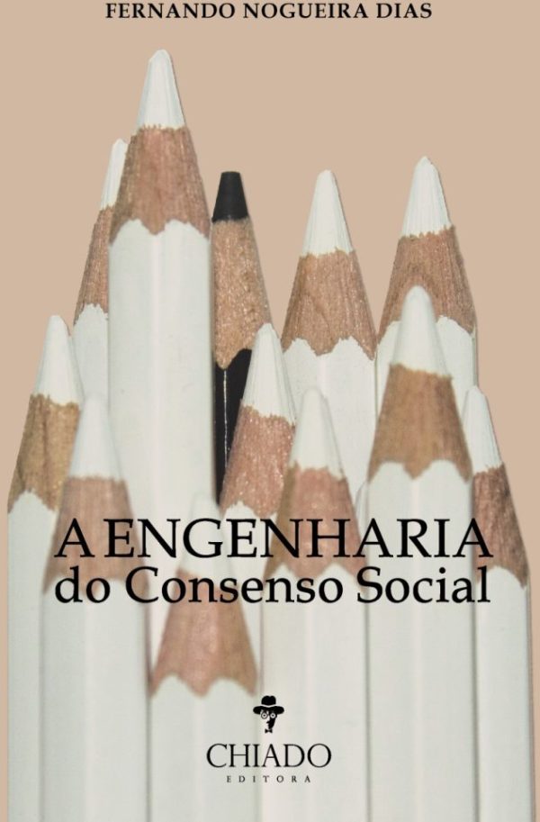 A Engenharia do Consenso Social