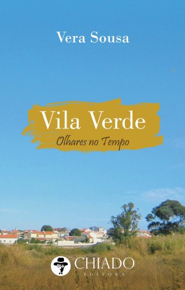 Vila Verde – Olhares no tempo