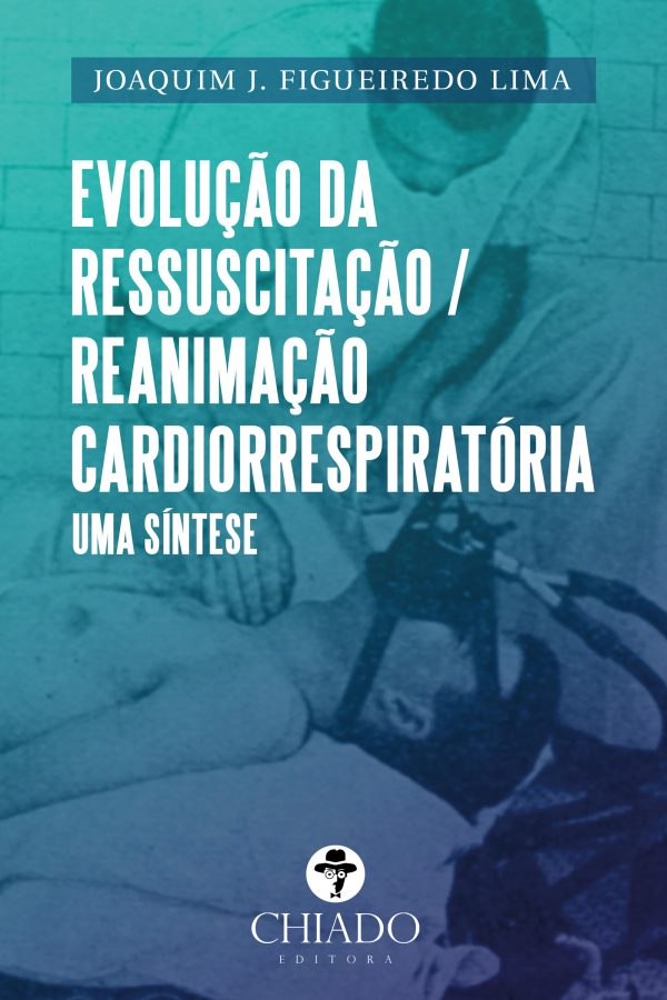 Evolução da Ressuscitação - Reanimação Cardiorrespiratória