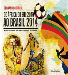 De África do Sul 2010 ao Brasil 2014