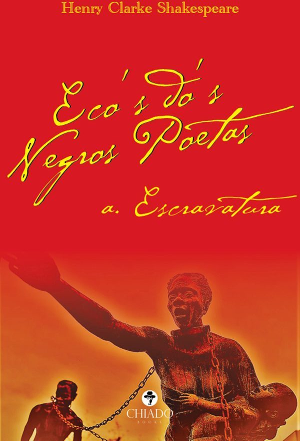 Eco’s do’s Negros Poetas – a. Escravatura