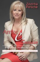 Amor e Sucesso - Biografia de Zézinha Peniche