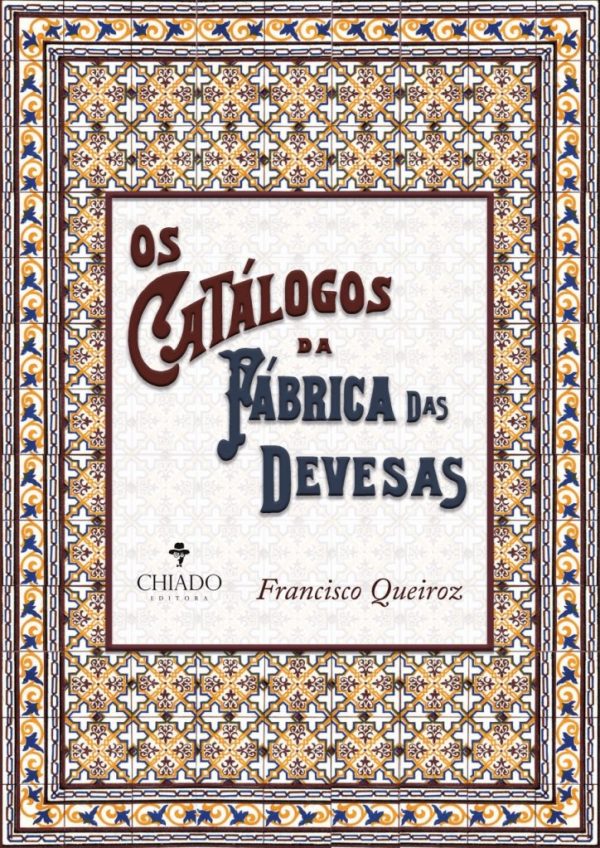 Os Catálogos da Fábrica das Devesas