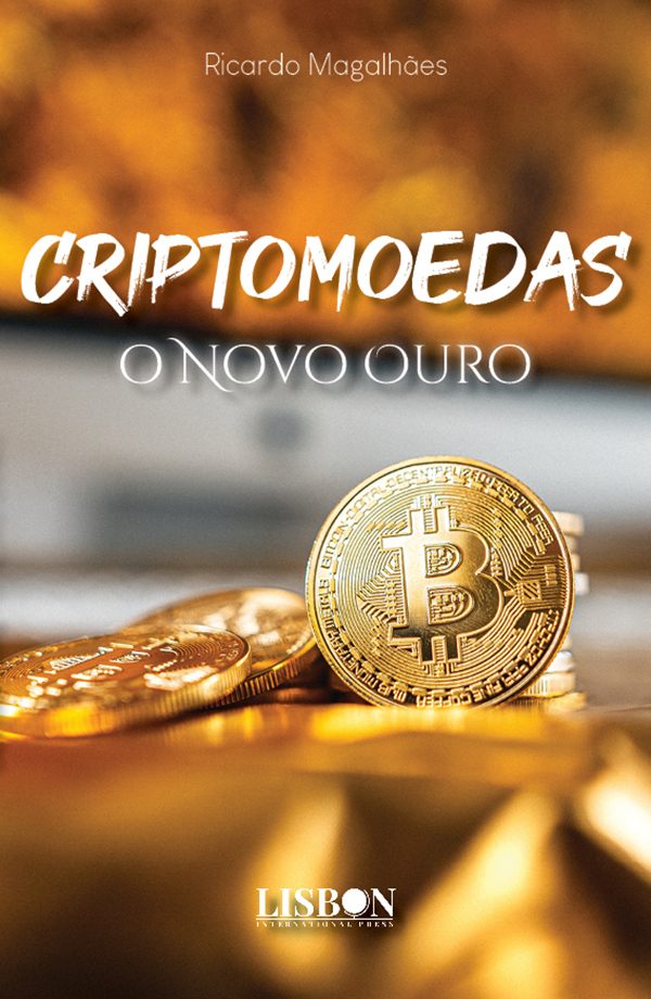 Criptomoedas - o Novo Ouro