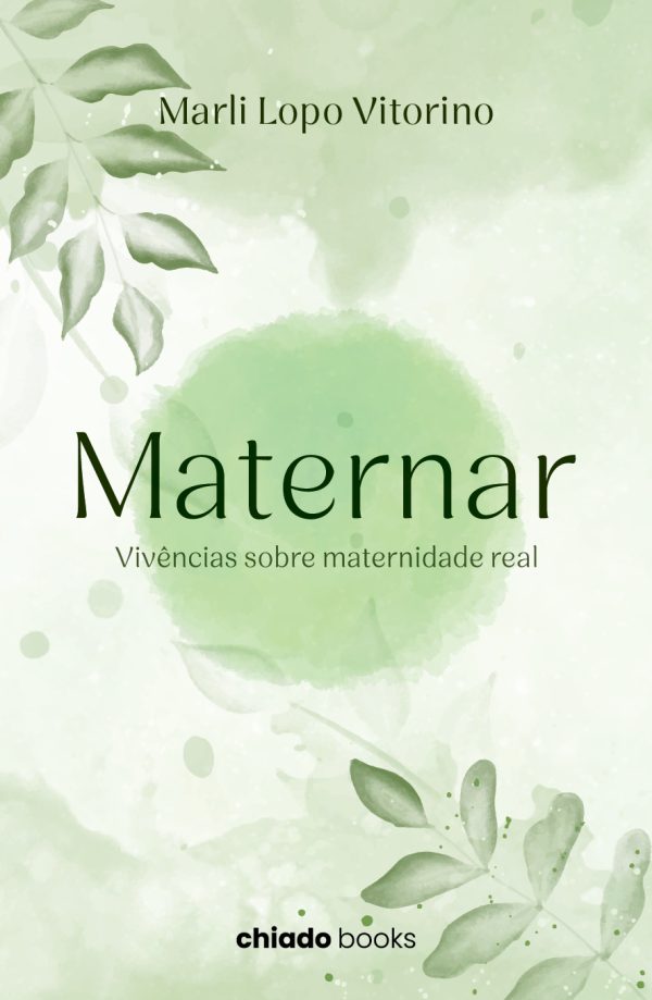 Maternar: vivências sobre maternidade real