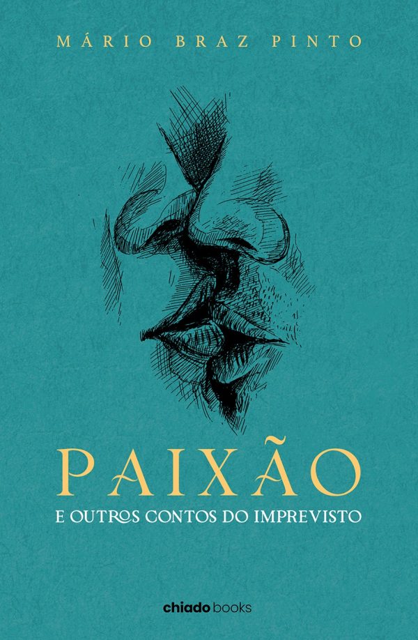 Paixão e outros contos do imprevisto