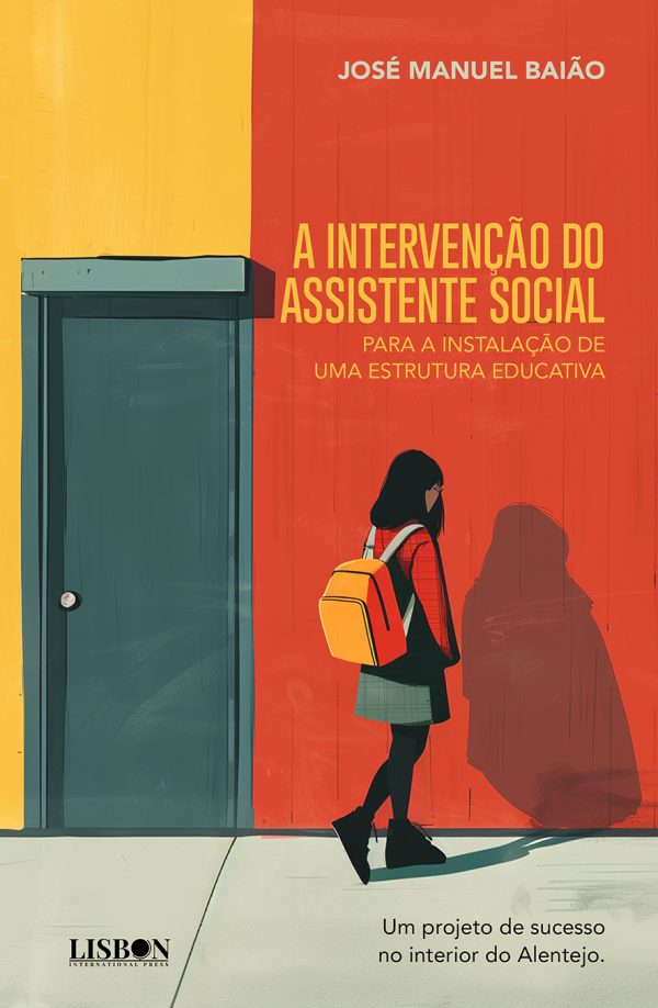 A intervenção do Assistente Social para a instalação de uma estrutura educativa: um projeto de sucesso no interior do Alentejo