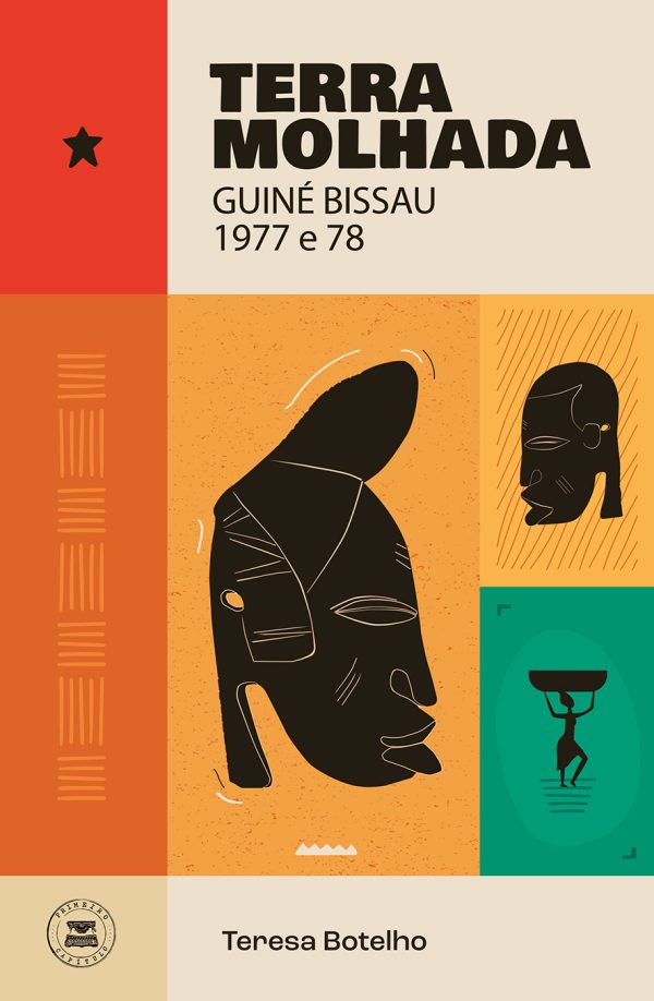 Terra Molhada - Guiné Bissau 1977 e 78
