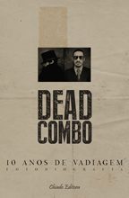 Dead Combo - 10 Anos de Vadiagem