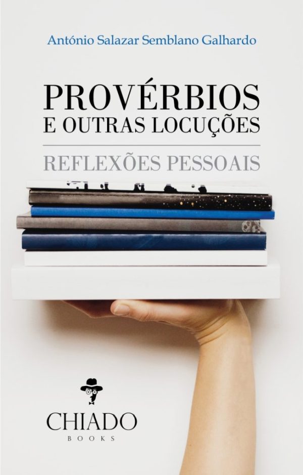 Provérbios e outras locuções – Reflexões pessoais