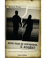 Os Meus Pais Se Separaram, e Agora?