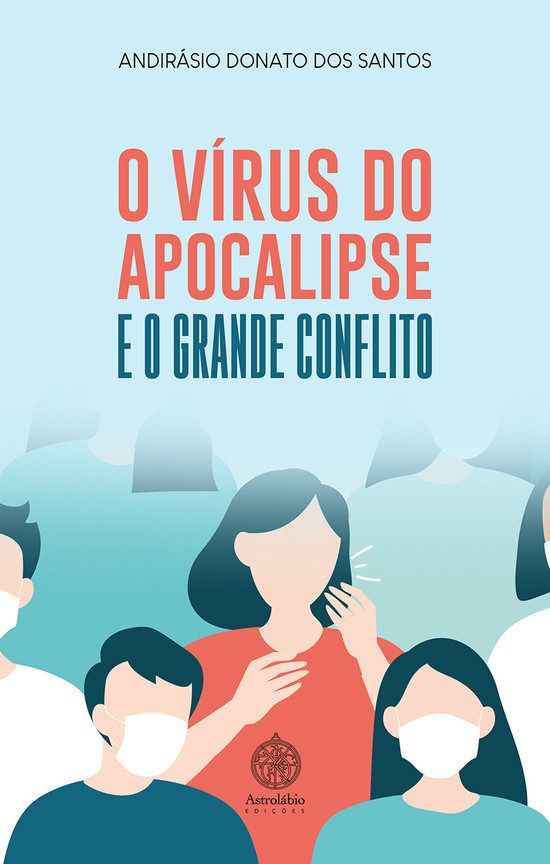 O VÍRUS DO APOCALIPSE E O GRANDE CONFLITO