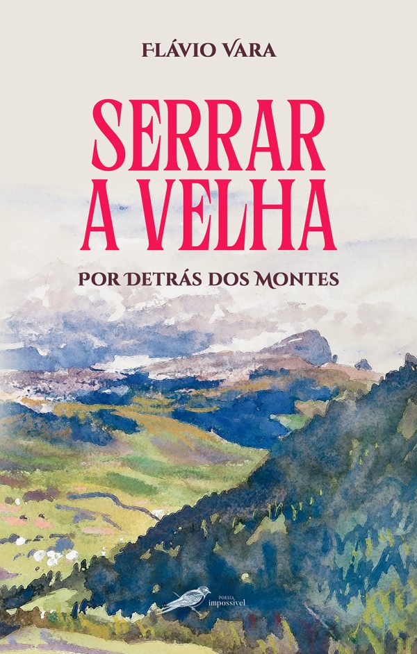 SERRAR A VELHA - Por Detrás dos Montes