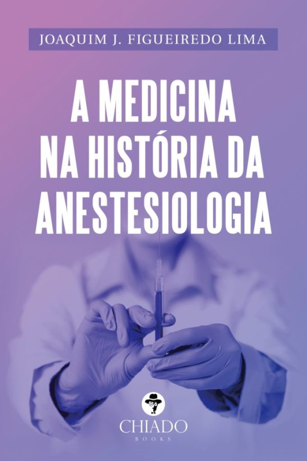 A Medicina na História da Anestesiologia