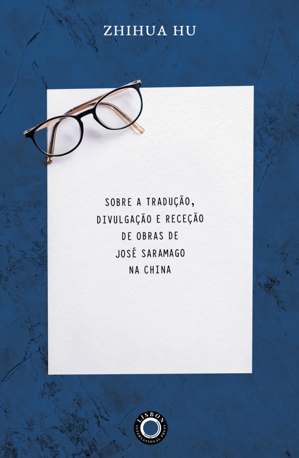 SOBRE A TRADUÇÃO, DIVULGAÇÃO E RECEÇÃO DE OBRAS DE JOSÉ SARAMAGO NA CHINA