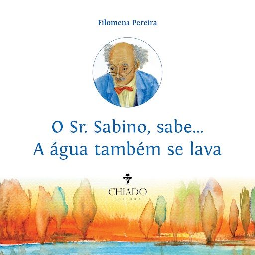 O Sr. Sabino, sabe... A água também se lava