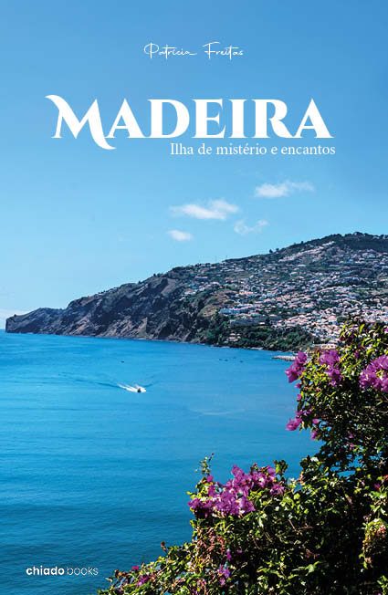 Madeira - ilha de mistério e encantos