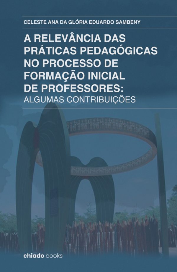 A Relevância das Práticas Pedagógicas no Processo de Formação Inicial de Professores: Algumas Contribuições