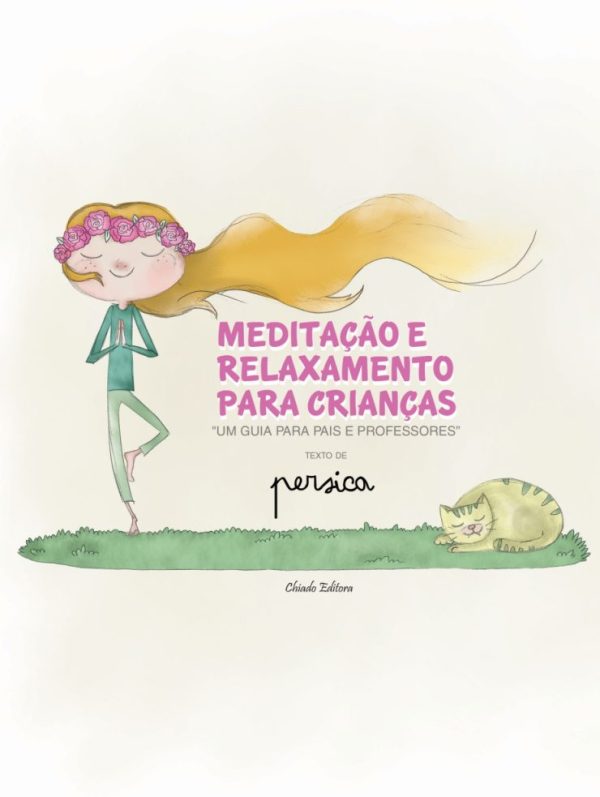 Meditação e Relaxamento para  Crianças – Um Guia Prático para Pais e Professores