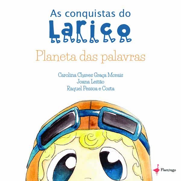 As conquistas do Larico - Planeta das palavras