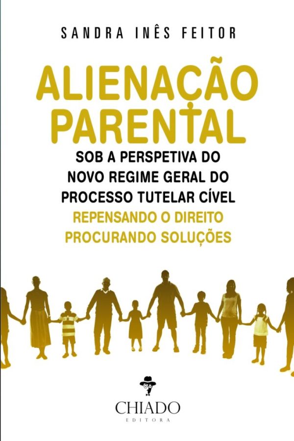 Alienação Parental sob a Perspetiva do Novo Regime Geral do Processo Tutelar Cível