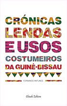 Crónicas, Lendas e Usos Costumeiros da Guiné-Bissau