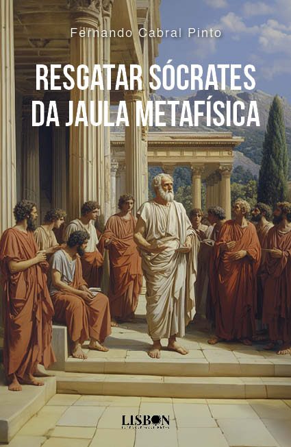 Resgatar Sócrates da jaula metafísica