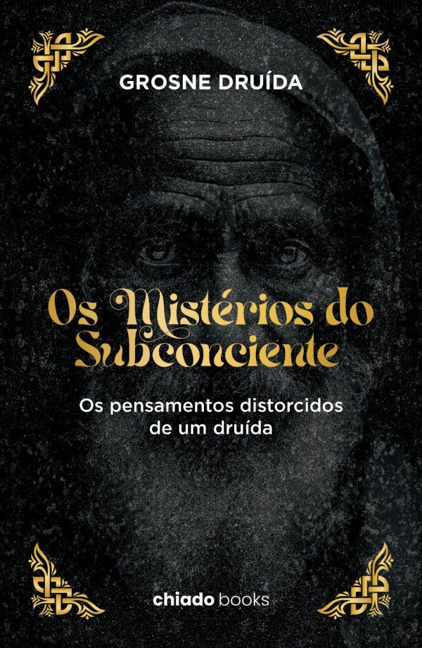 Os Mistérios do Subconsciente - Os pensamentos distorcidos de um Druída