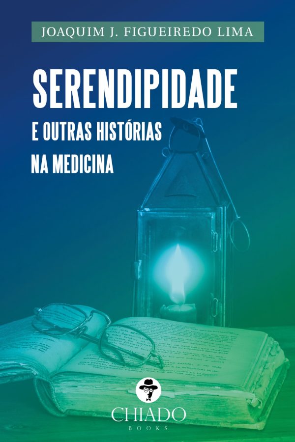 Serendipidade e outras Histórias na Medicina