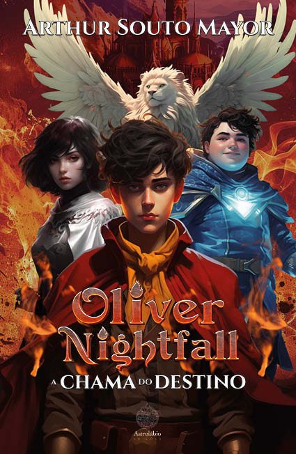 Oliver Nightfall: a chama do destino