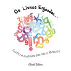 Os Livros Enjoados...