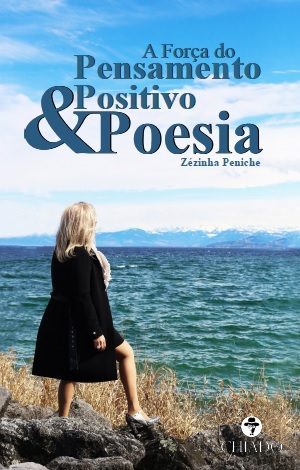 A Força do Pensamento Positivo & Poesia