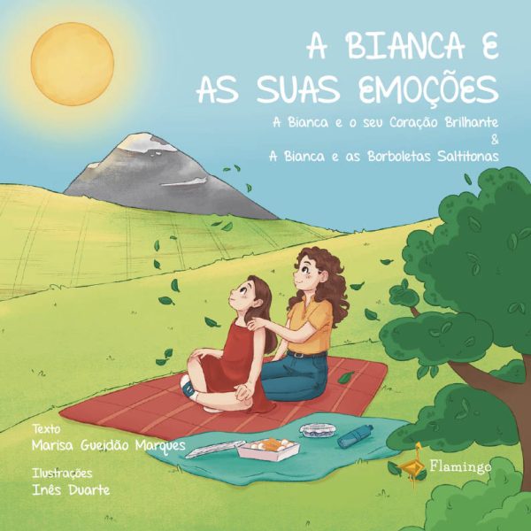 A Bianca e as suas Emoções - A Bianca e o seu Coração Brilhante -  A Bianca e as Borboletas Saltitonas