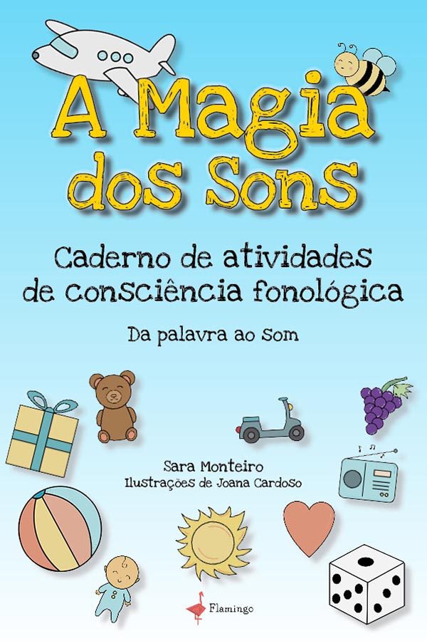 A magia dos sons - caderno de atividades de consciência fonológica