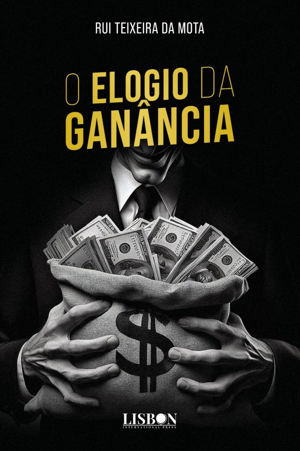 O Elogio da Ganância