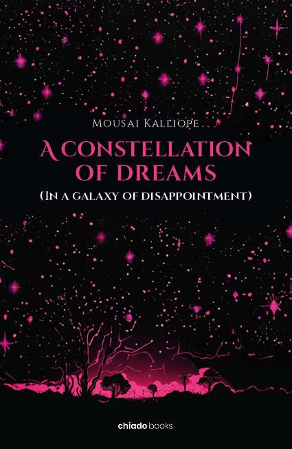 A constellation of dreams (In a galaxy of disappointment)