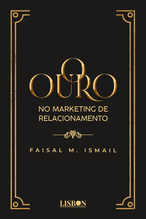 O Ouro no Marketing de Relacionamento