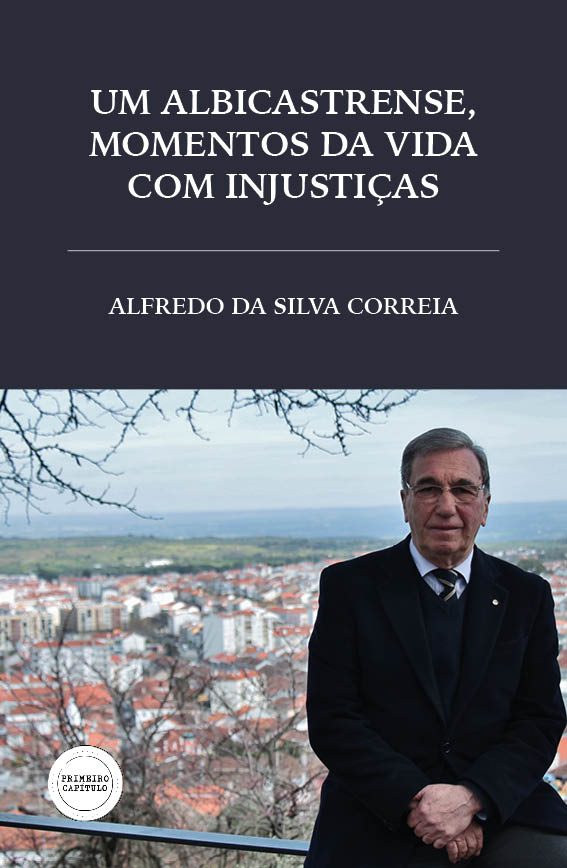 Um Albicastrense, momentos da vida com injustiças